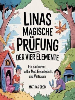 cover image of Linas magische Prüfung der vier Elemente
